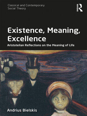 cover image of Existence, Meaning, Excellence